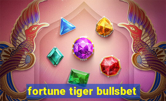 fortune tiger bullsbet